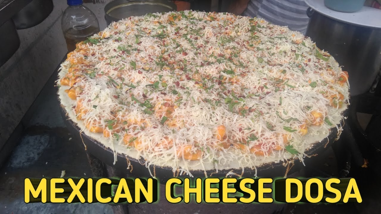 MEXICAN FUSION DOSA with Loads of CHEESE | Indian Street Food | See You Nick