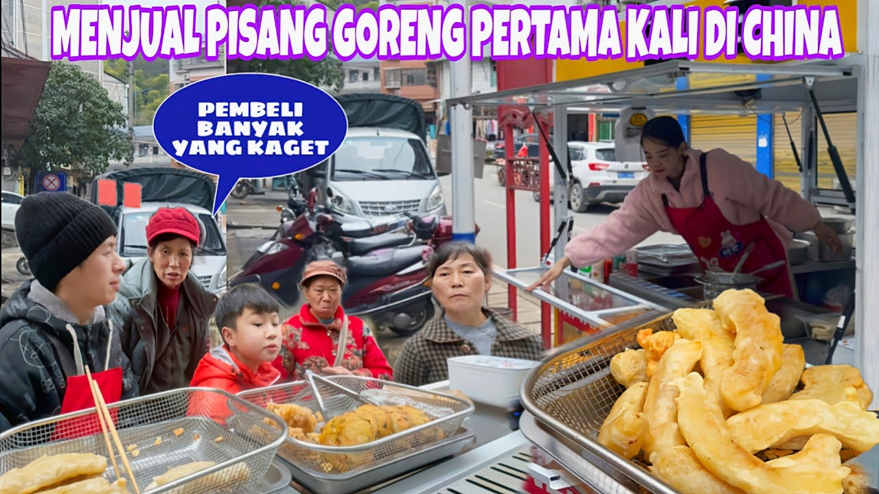 MENJUAL PISANG GORENG DI CHINA, PEMBELI KAGET PERTAMA KALI LIHAT DAN MAKAN PISANG GORENG BEGINI