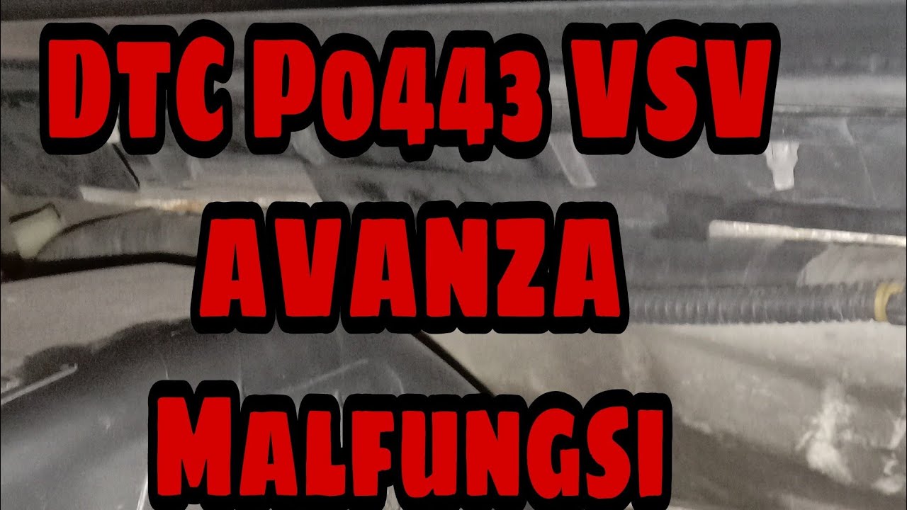 DTC P0443 VSV Malfungsi | Avanza Engine Lamp Menyala