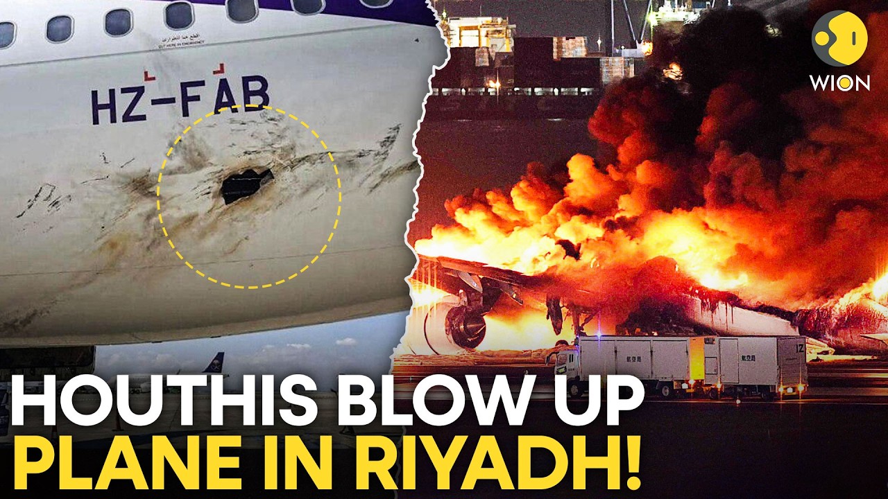 Riyadh Airport Horror: 3 Dead As Houthis Blow Up Plane In Shocking Attack | WION Originals