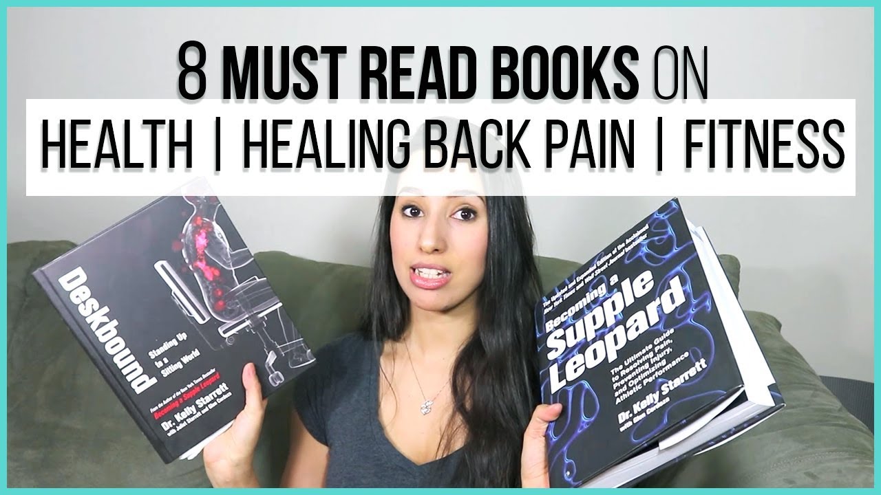 8 Books you MUST READ (Optimum Health, Healing back pain, and Chronic pain)