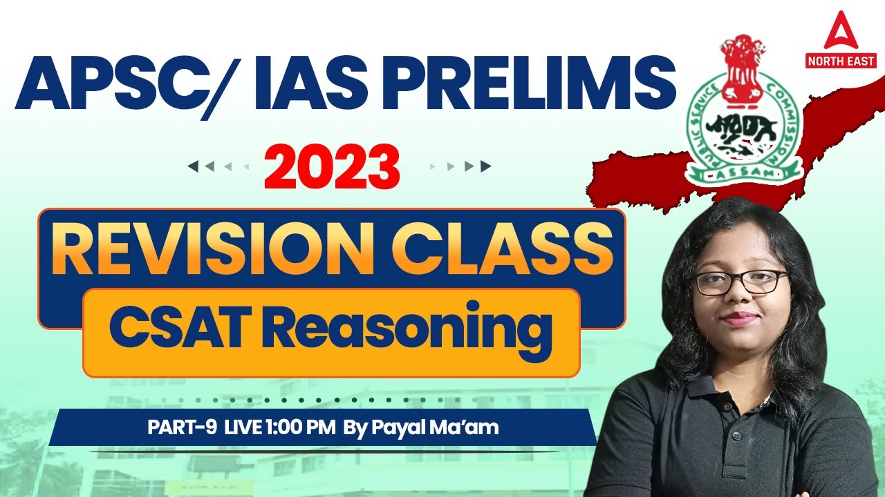APSC ASSAM PREPARATION | APSC CSAT Reasoning Preparation by Payel Maam | Part 9