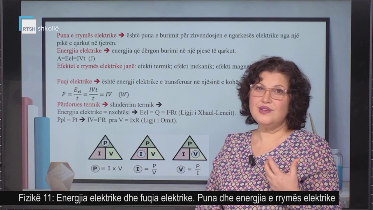 Fizikë 11 - Energjia elektrike dhe fuqia elektrike. Puna dhe energjia e rrym elektrike.