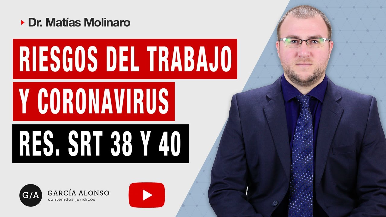COVID-19 CONTINGENCIA LABORAL. RESOL. SRT 38/2020 Y 40/2020