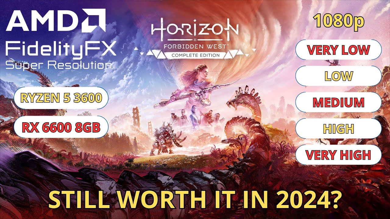 Horizon Forbidden West - RX 6600 - RYZEN 5 3600 - ALL SETTINGS - LOW - MEDIUM - HIGH - FSR TESTED