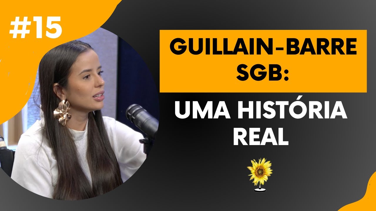 GUILLAIN-BARRE SGB: Uma história real.