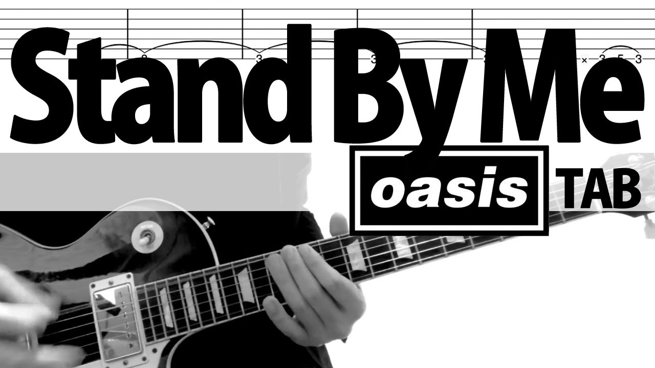 「Stand By Me」Live Ver. - Oasis Guitar Cover TAB w/Lyrics