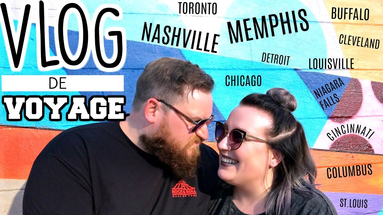 VLOG DE VOYAGE : 12 villes en 15 jours!!! Nashville, Memphis, Toronto et ++ / 2FILLESORDINAIRES