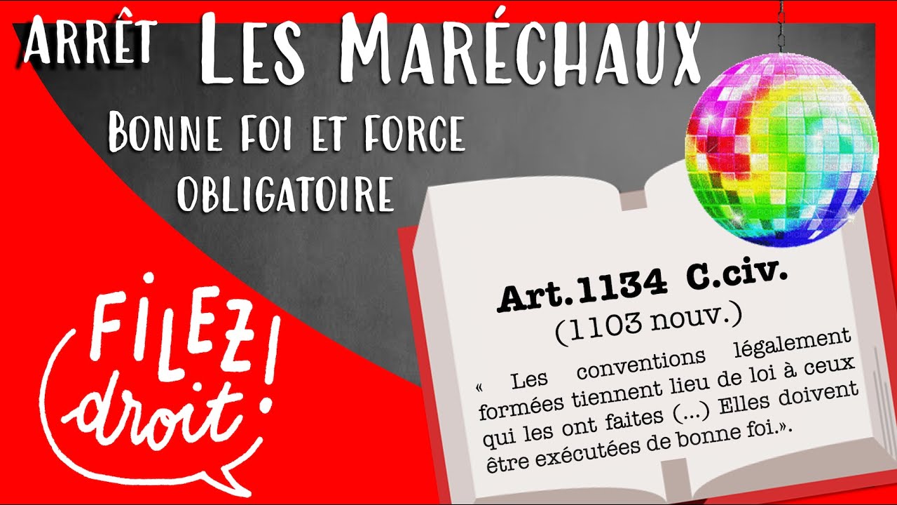 Arrêt Société les Maréchaux, bonne foi et force obligatoire des conventions, Ccass, 10 juillet 2007