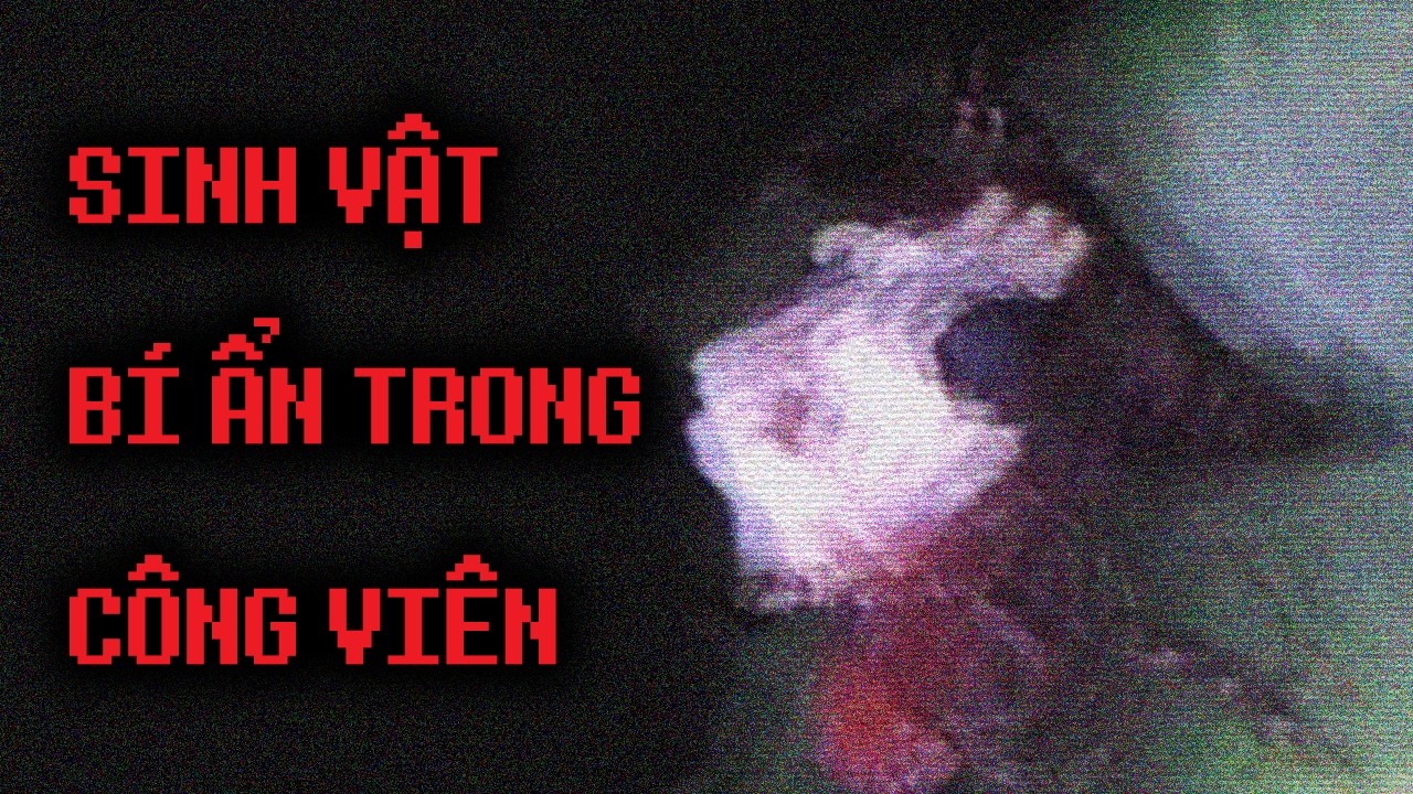 CÓ SINH VẬT NGUY HIỂM TRONG CÔNG VIÊN NÀY | Analog Horror