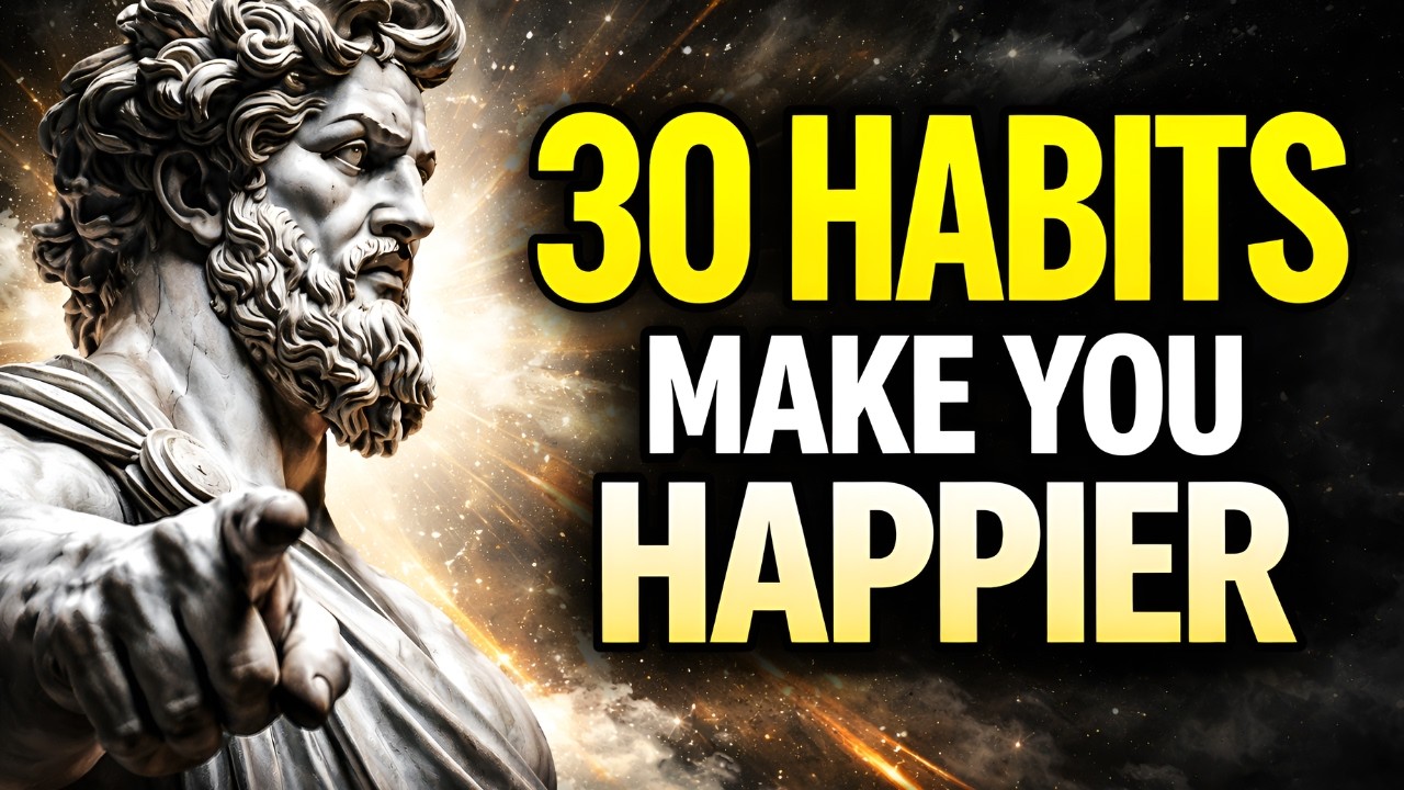 The Happiest People Do These 30 Small Habits Every Day | Stoicism | Stoic Wisdom