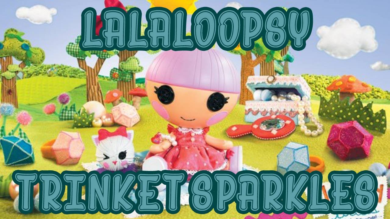 LOOK! Lalaloopsy Trinket Sparkles-unboxing & review