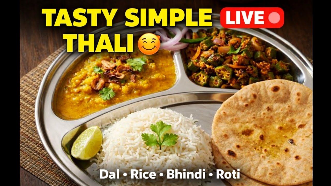 Tasty & Simple Indian Thali 🍛 | Dal, Rice, Bhindi Sabji & Roti | Live Cooking