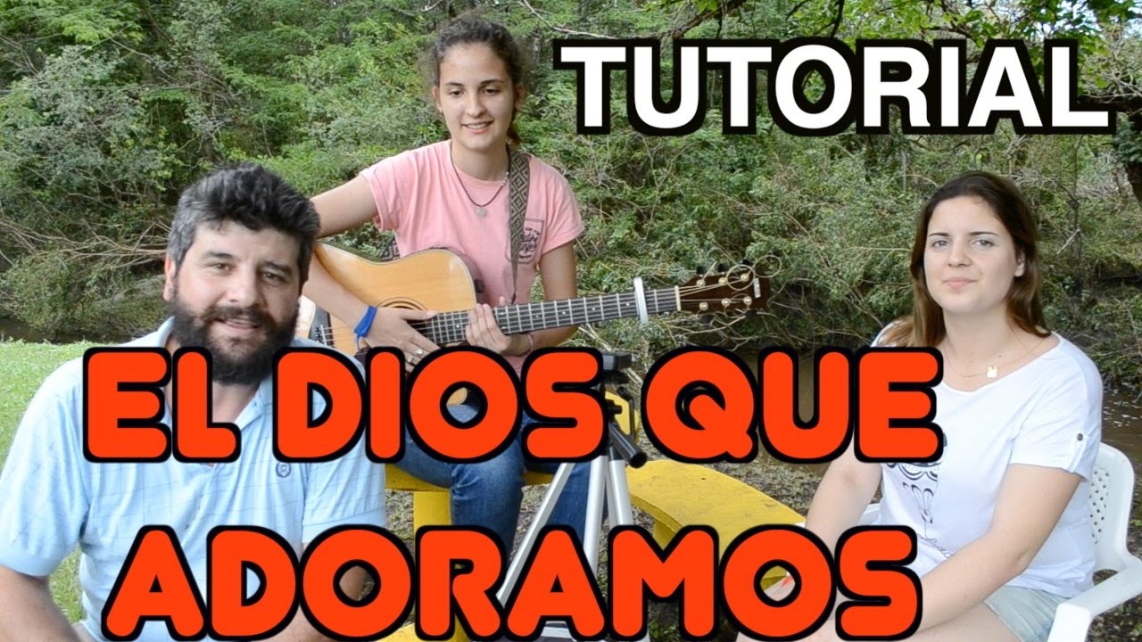 El Dios que adoramos (La IBI) AL #325. Tutorial guitarra