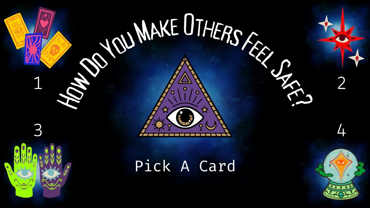 HOW DO YOU MAKE OTHERS FEEL SAFE?🧷PICK A CARD