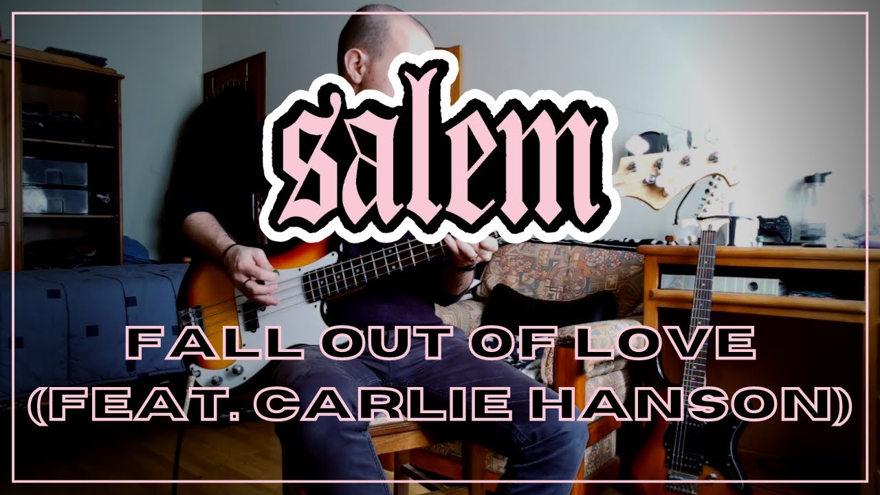Salem - Fall Out Of Love (Feat. Carlie Hanson) | BASS & GUITAR COVER