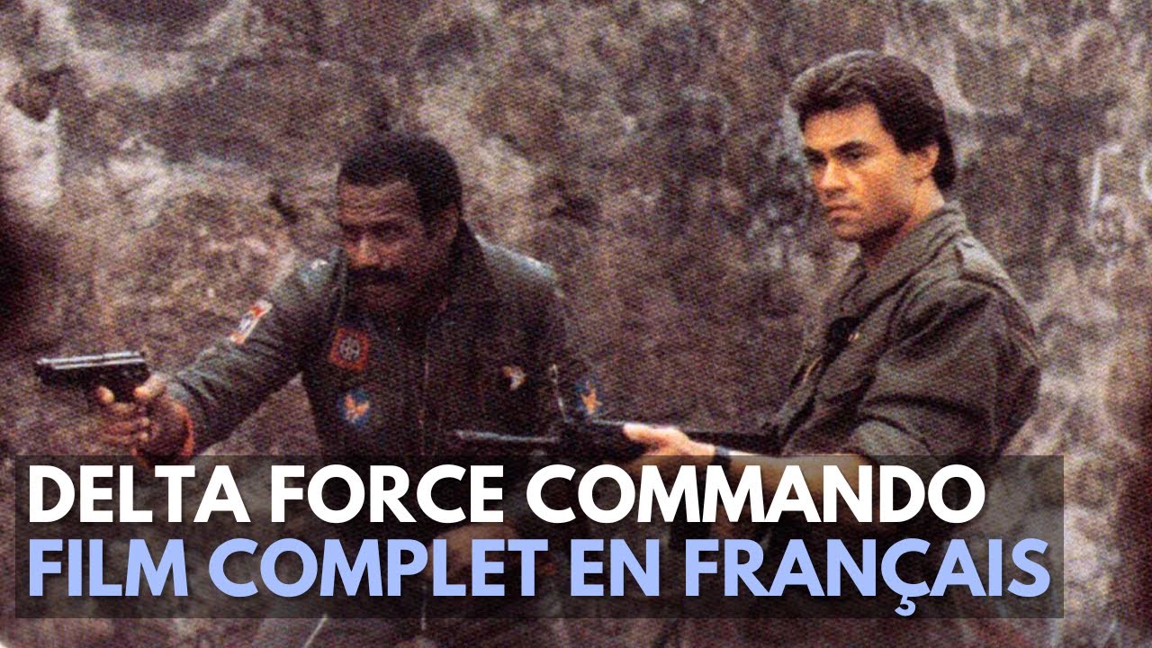 Delta Force Commando | Action | Film complet en français