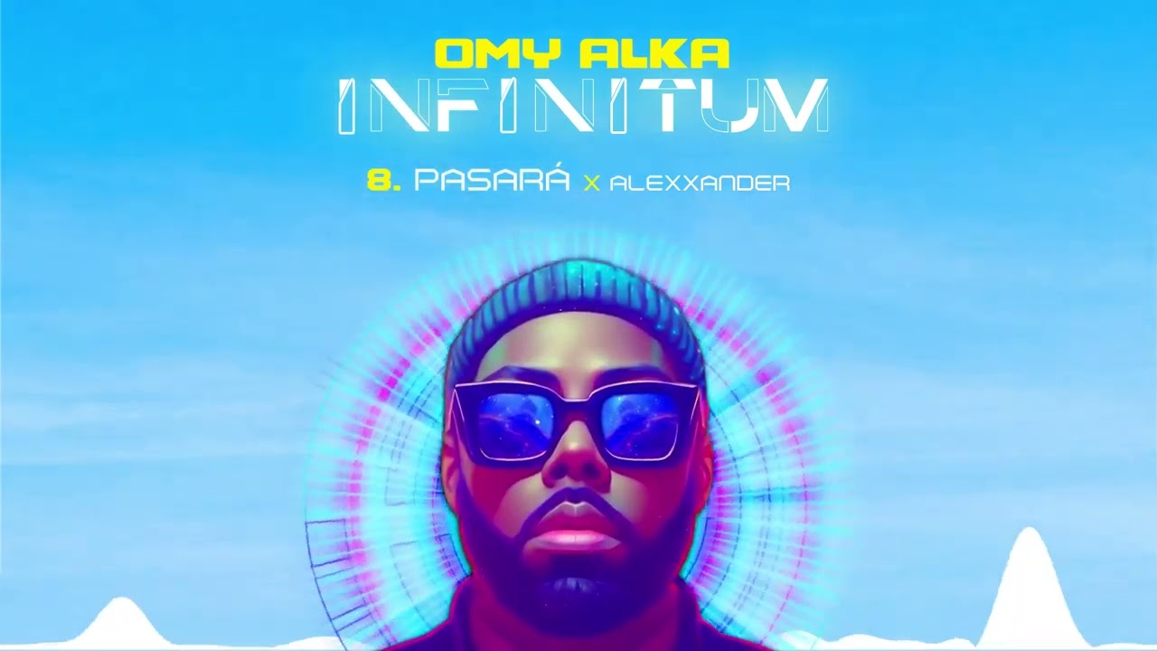 Omy Alka x Alexxander - Pasará | Infinitum