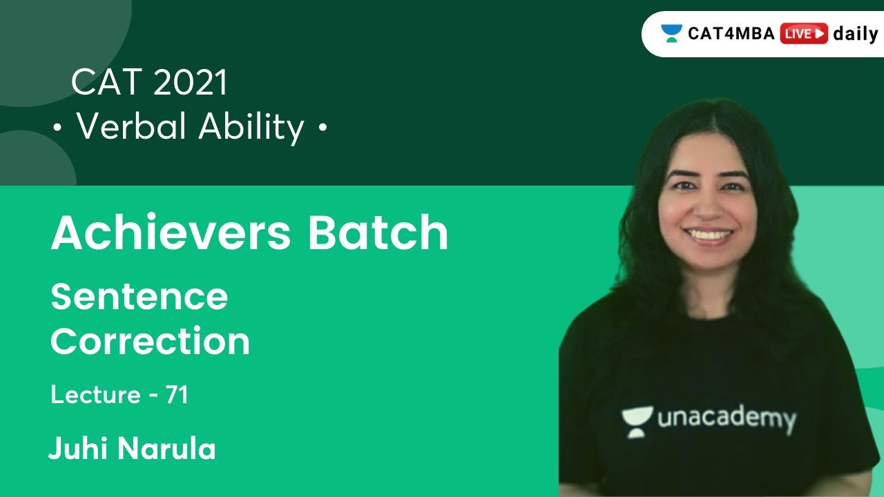 Achievers Batch - Sentence Correction - L71 l CAT/IPMAT/OMETs 2021/2022 l Juhi Narula