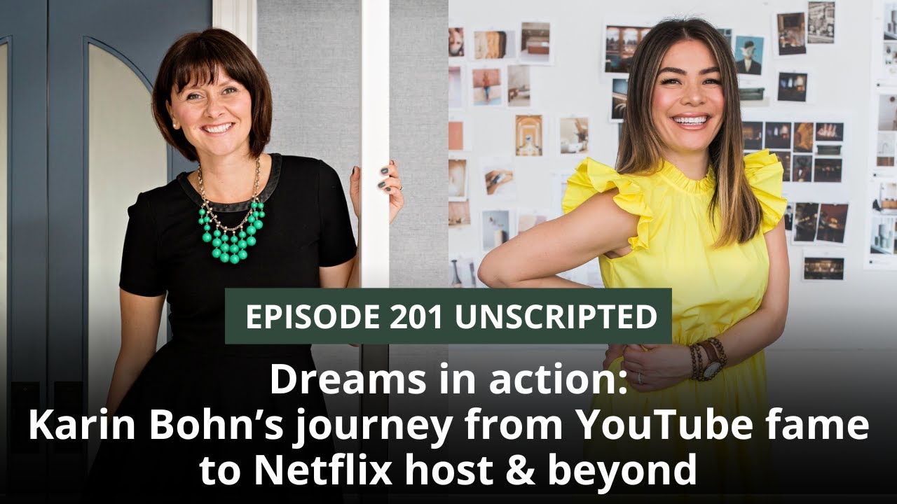 Part 1 -  Dreams in action: Karin Bohn&rsquo;s journey from YouTube fame to Netflix host & beyond