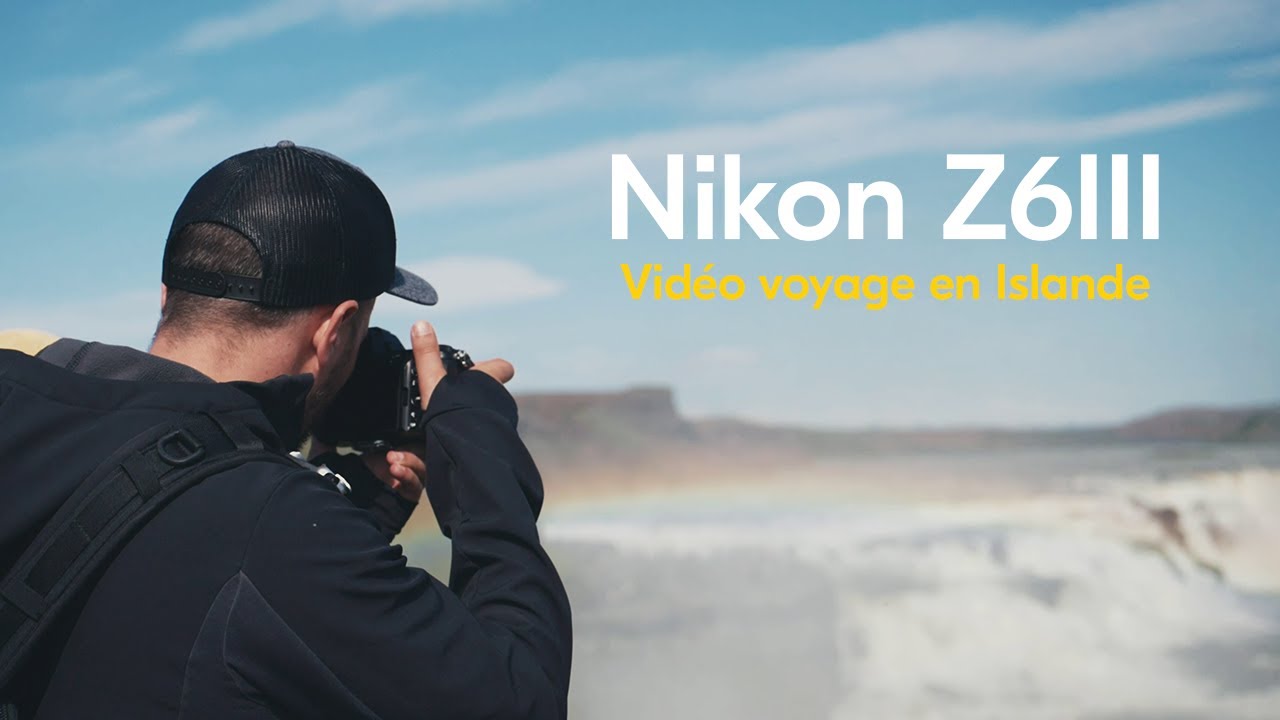 Nikon Z6III | Making of vid&eacute;o voyage en Islande avec @Expliquemoiencore