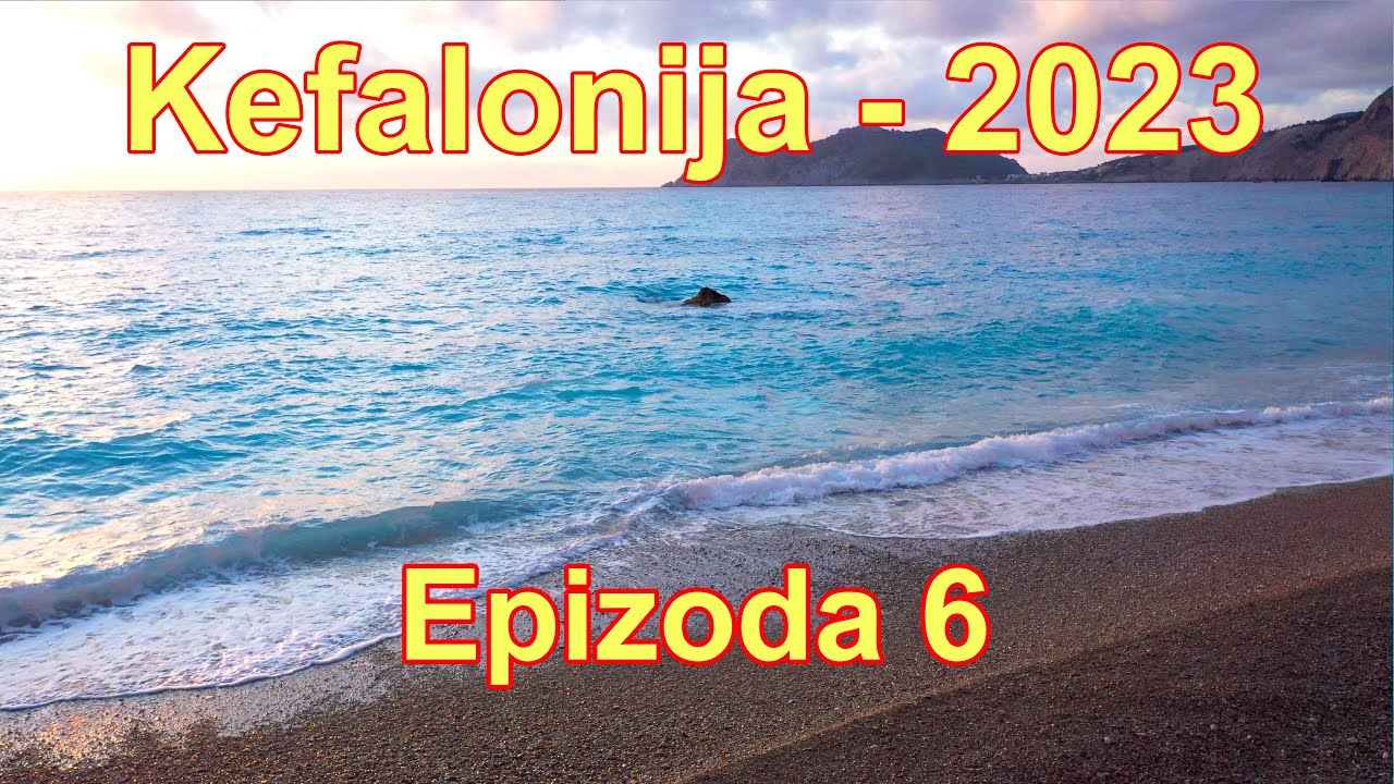 Ostrvo Kefalonija - Grčka 2023 - Epizoda 6