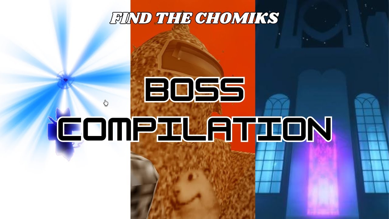 Find The Chomiks BOSS Compilation