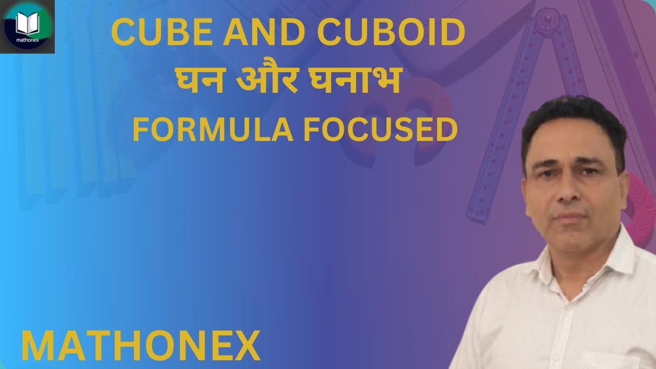 CUBE AND CUBOID, FORMULA FOCUSED, MATHS MADE EASY