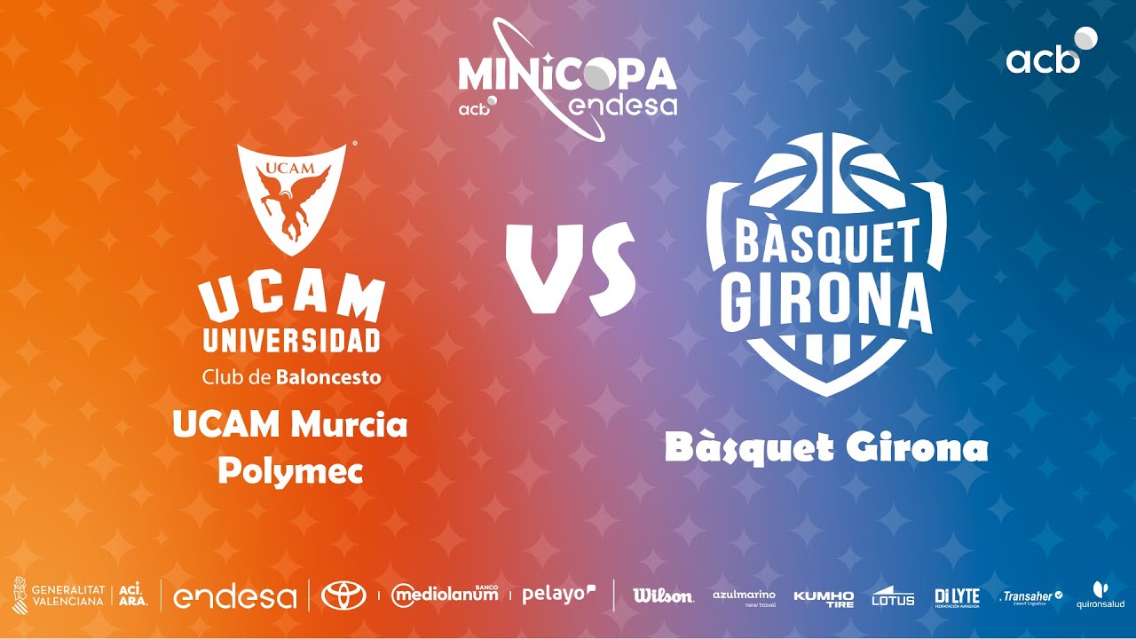 🔴 DIRECTO: UCAM Murcia Polymec - Bàsquet Girona | Primera Fase Minicopa Endesa Valencia 2025