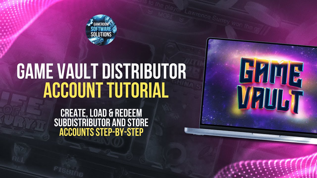 Game Vault Distributor Account Tutorial | Set Up Subdistributor and Store Agent Accounts