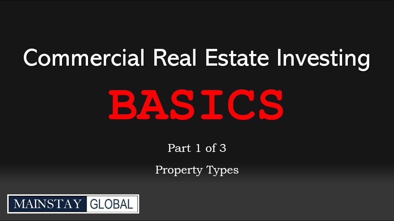 Commercial Real Estate Investing Basics - Part 1 of 3: Property Types