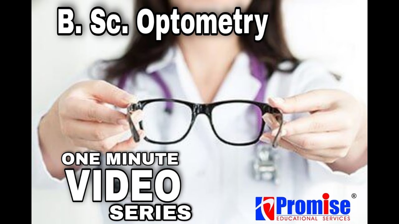 B.Sc Optometry :Course information and admission details @promiseedunews