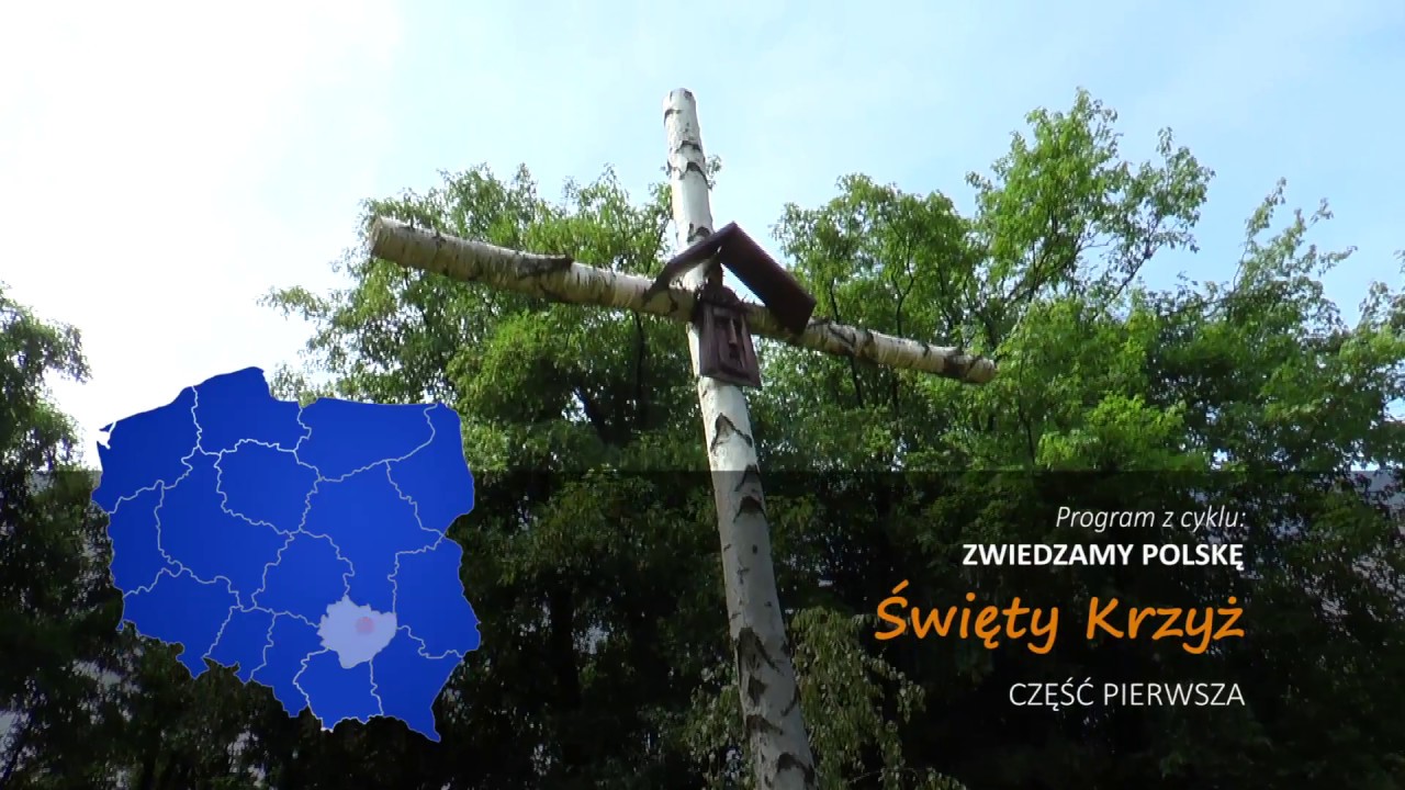 ZWIEDZAMY POLSKĘ: Święty Krzyż odc. 1