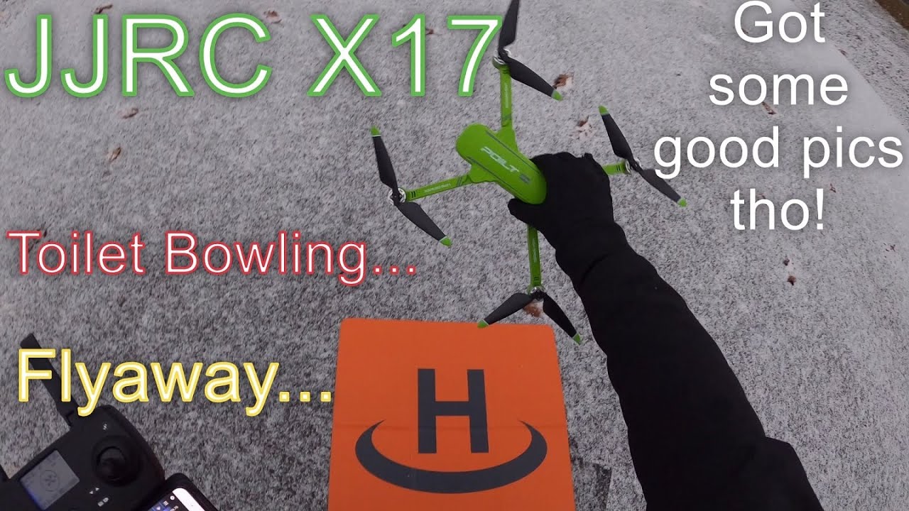 JJRC X17 Testing: Toilet bowling, Flyaways   Got some good pics though!