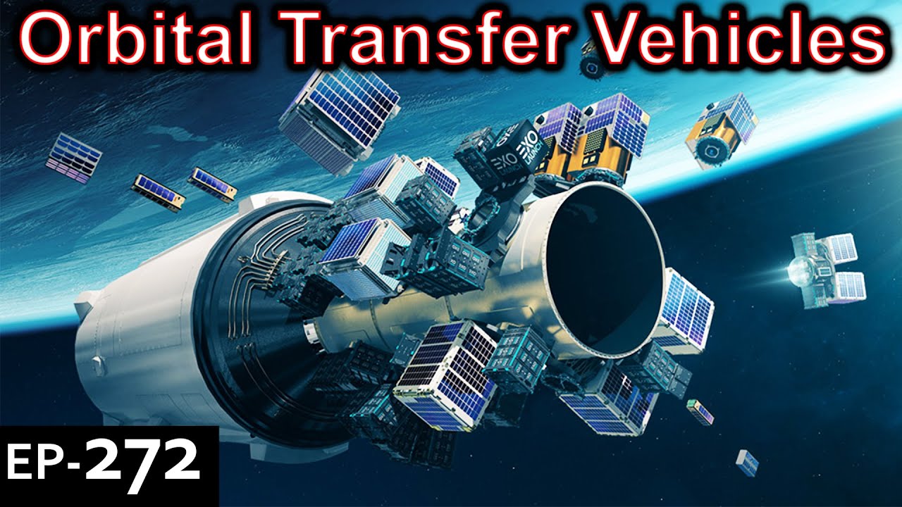 Orbital Transfer Vehicles {OTVs} Explained {Rocket Monday Ep272}