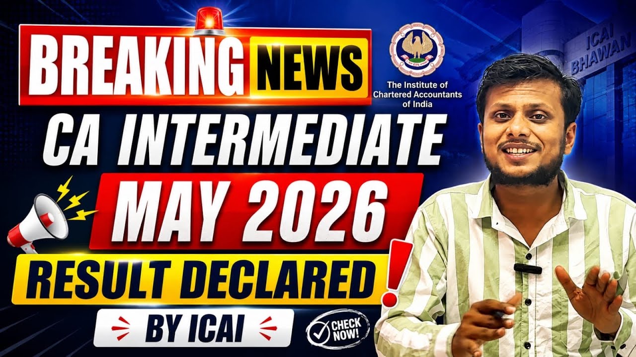 Breaking News | CA Intermediate May 2026 Result Declared by ICAI | Official Announcement 📣