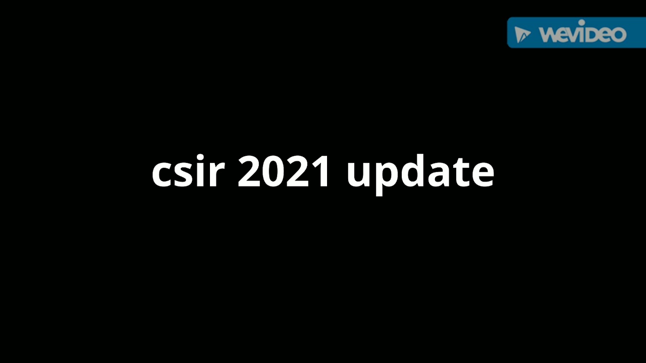 csir 2021 update