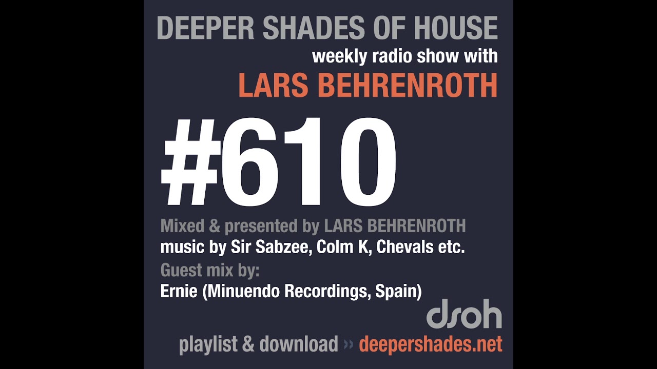 Deeper Shades Of House 610 w/ excl. guest mix by ERNIE (Minuendo Rec) DEEP HOUSE DJ MIX 2018