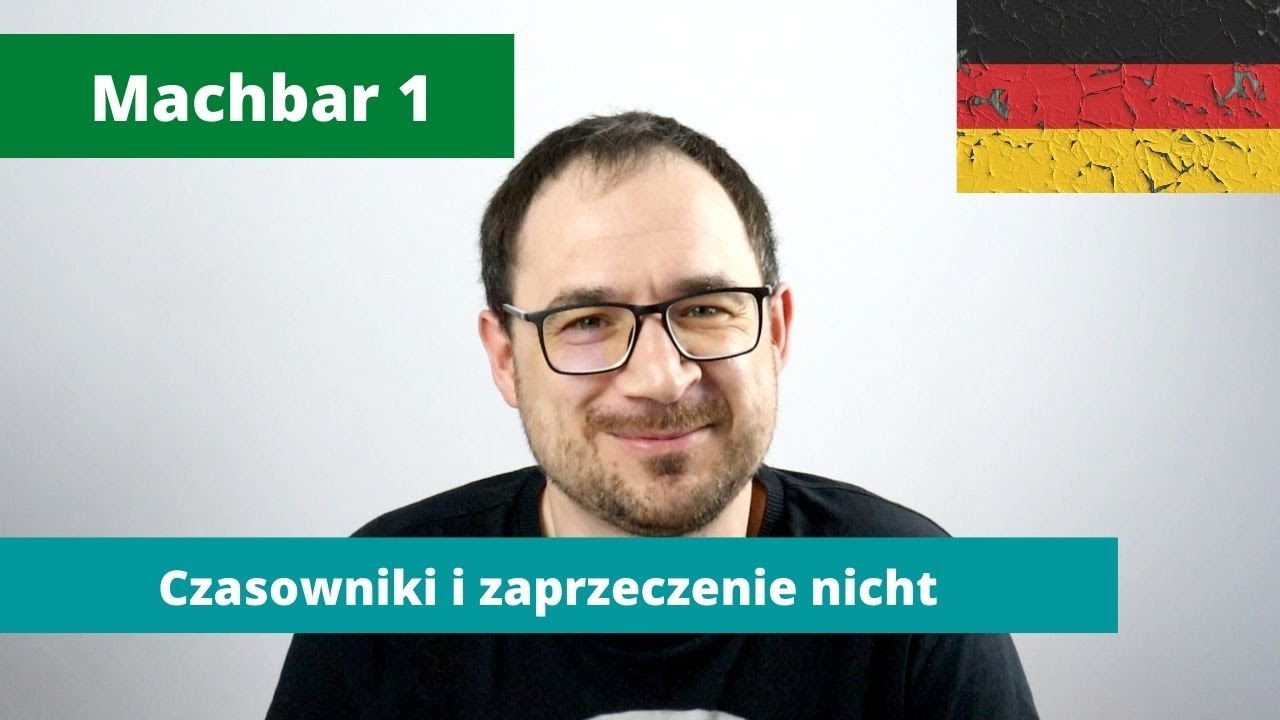 4. Czasowniki i zaprzeczenie nicht - Machbar 1