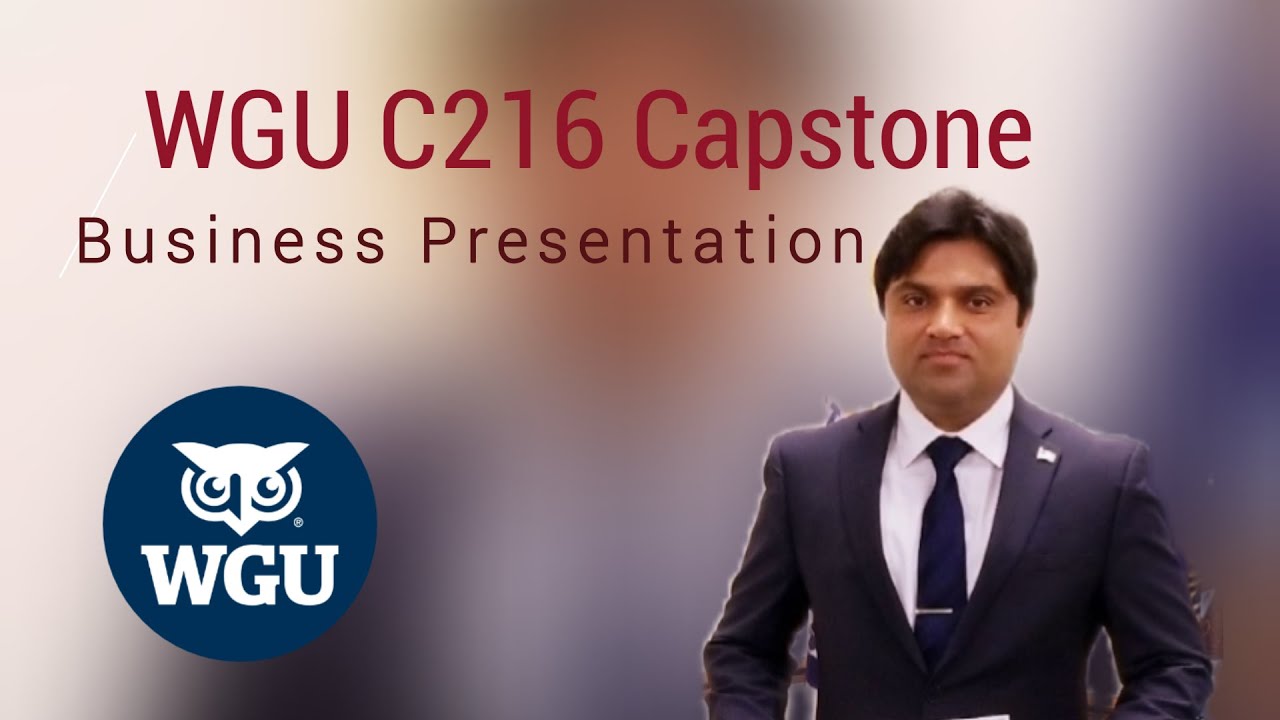 WGU Award Winning Business Presentation - Capstone Project C216 Task1 #wgu #c216