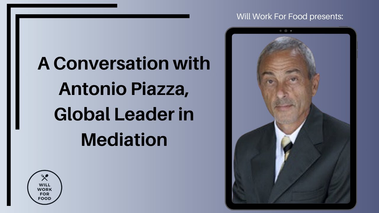 A Conversation with Antonio Piazza, Global Leader in Mediation