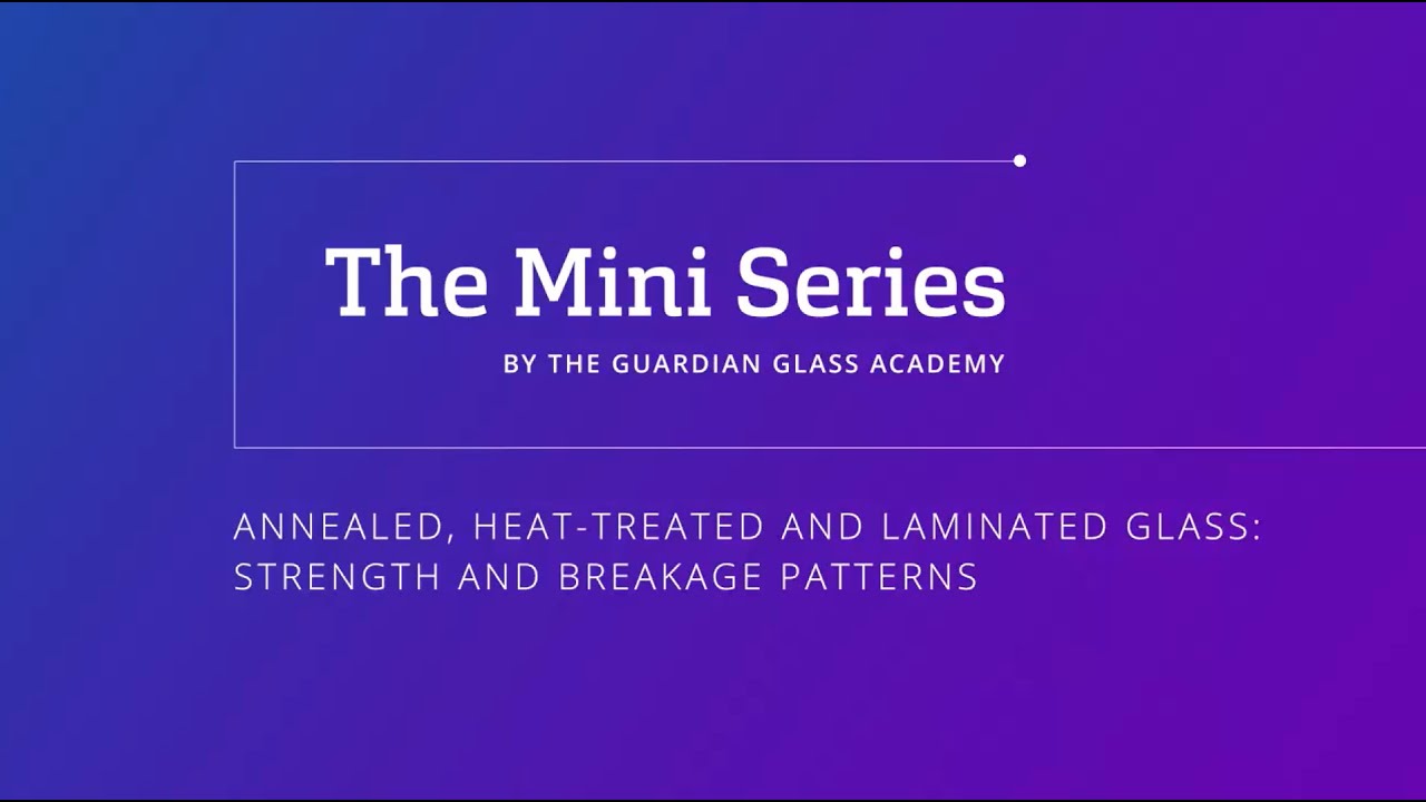 Architectural glass: glass strength and breakage pattern