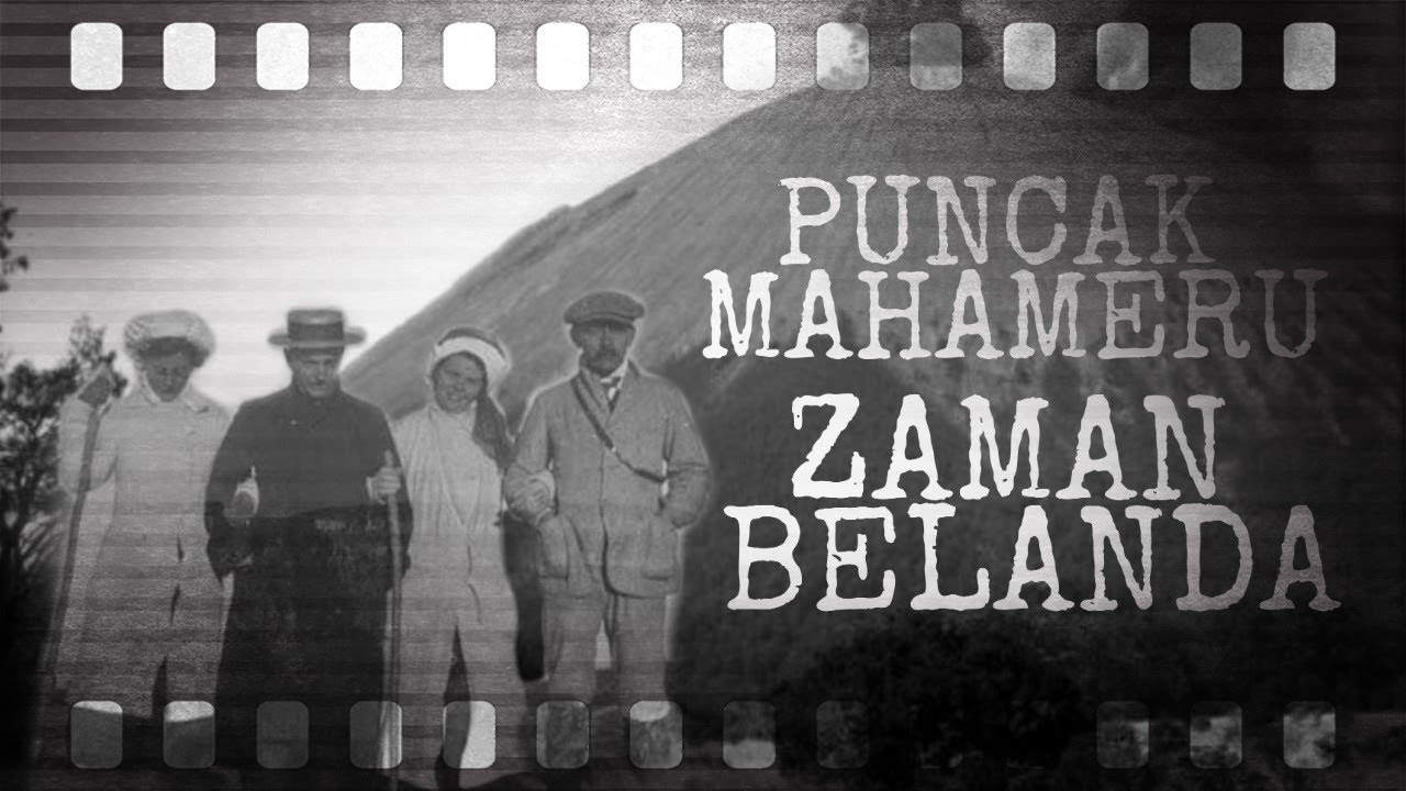 PUNCAK MAHAMERU ZAMAN BELANDA