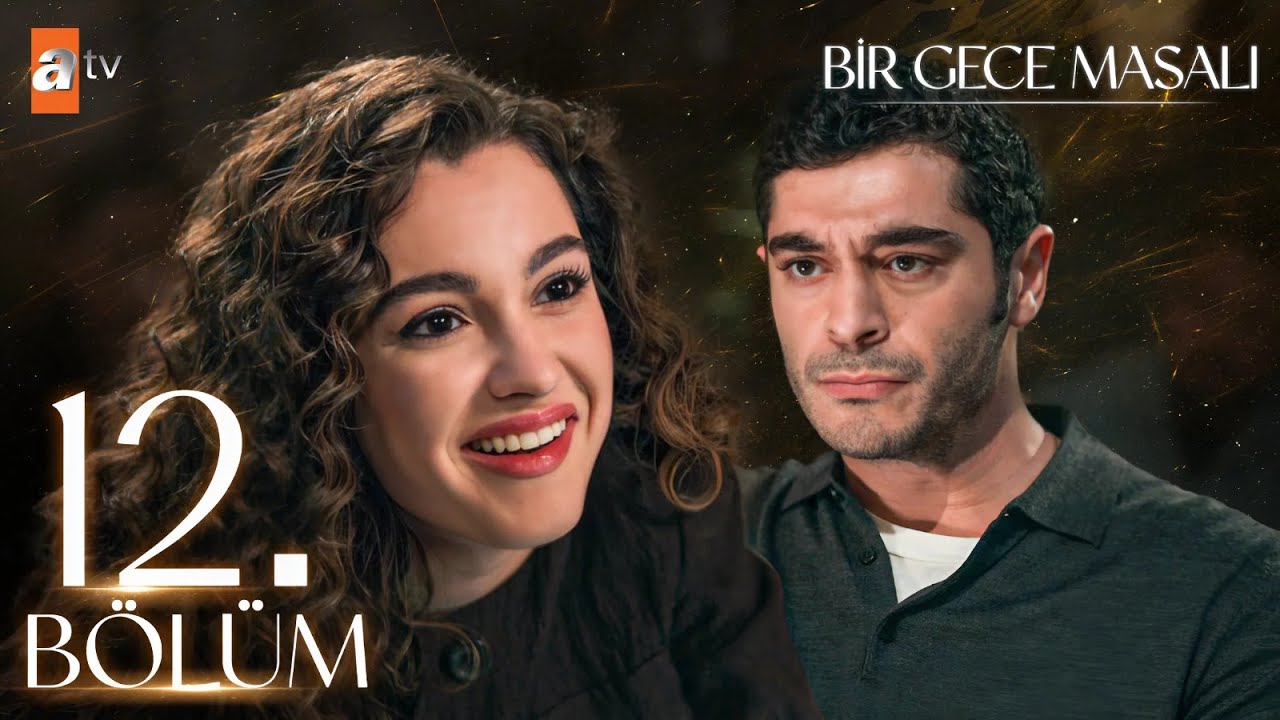 Bir Gece Masalı 12. Bölüm @atvturkiye