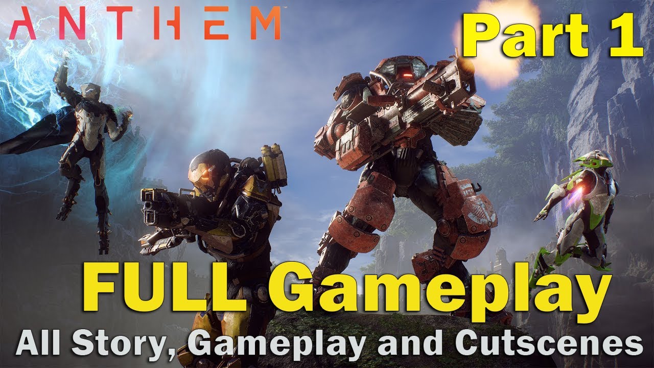 Anthem Gameplay Walkthrough FULL GAME Part 1