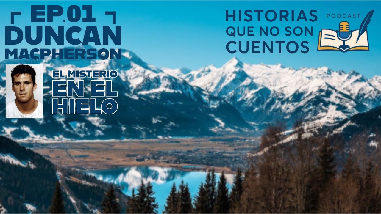 EP01 Duncan McPherson - El Misterio en el Hielo