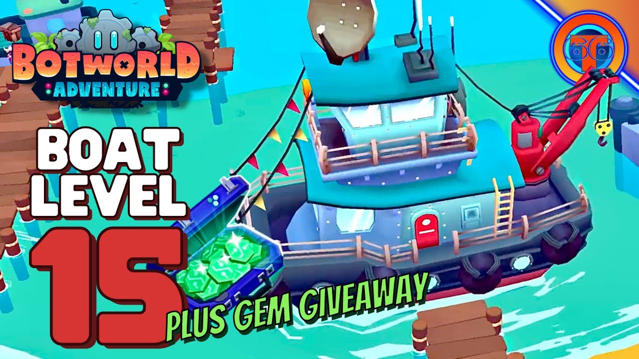 Botworld Adventure Maxing Out The Boat plus GEM GIVEAWAY (Sept 2022, UK ‘BST’)