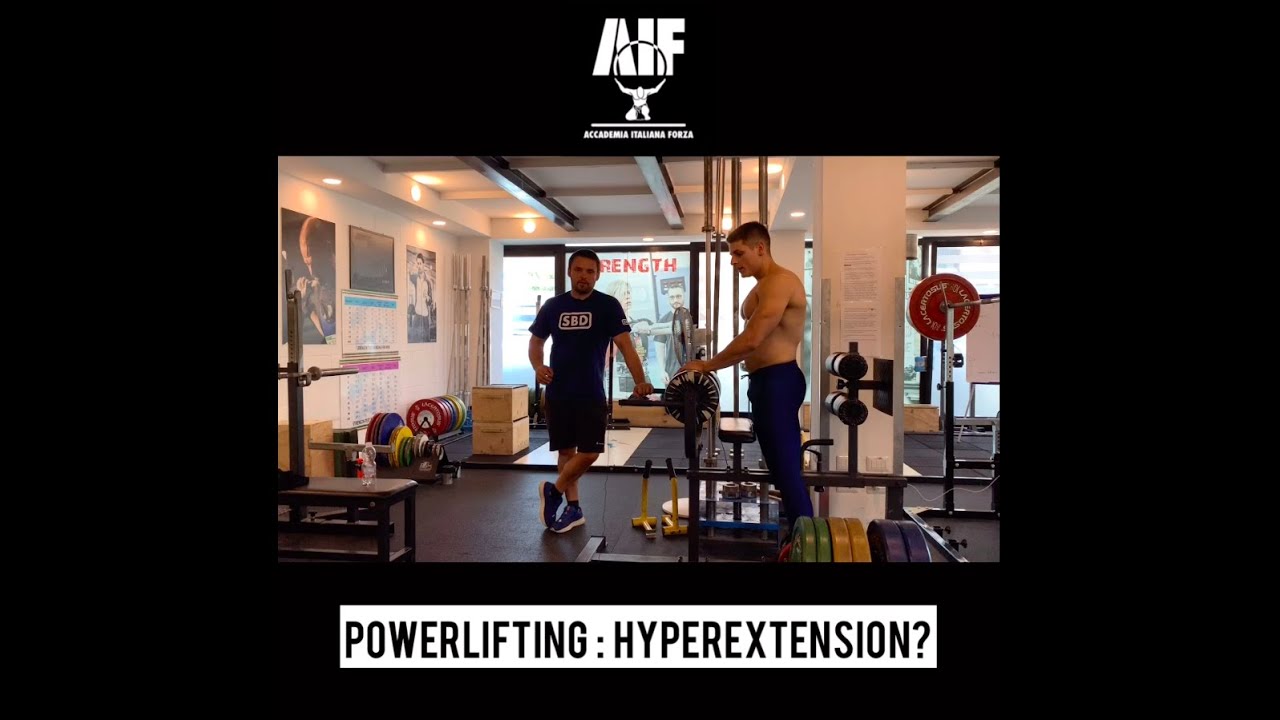 POWERLIFTING: HYPEREXTENSION?