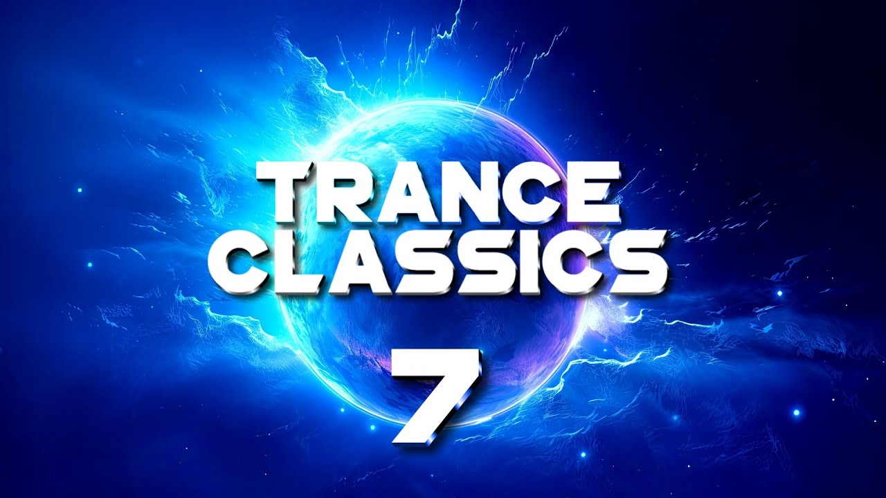 Trance Classics Vol.7 - Legendary DJ Mix | with Trance Allstars, Megara Vs. DJ Lee & Ferry Corsten