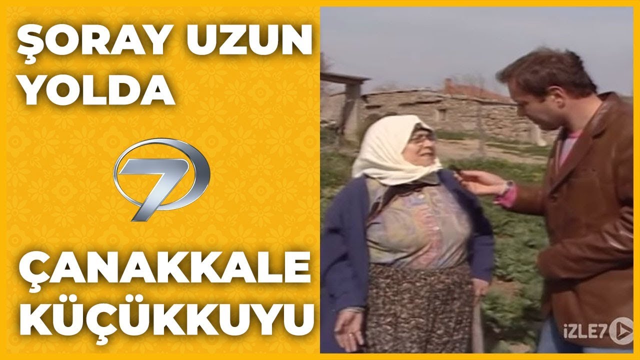 Çanakkale - Küçükkuyu | 1 - Şoray Uzun Yolda